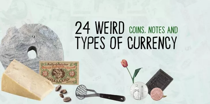 24 странные монеты, банкноты и виды валюты 